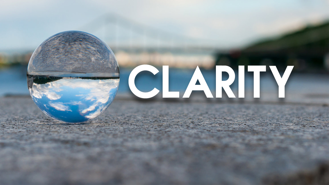 Clarity Part 5 - Vision Sunday PM